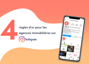 les règles d'or à respecter sur Instagram pour les agences immobilières