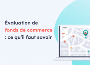 tout ce qu'il faut savoir sur l'évaluation de fonds de commerce