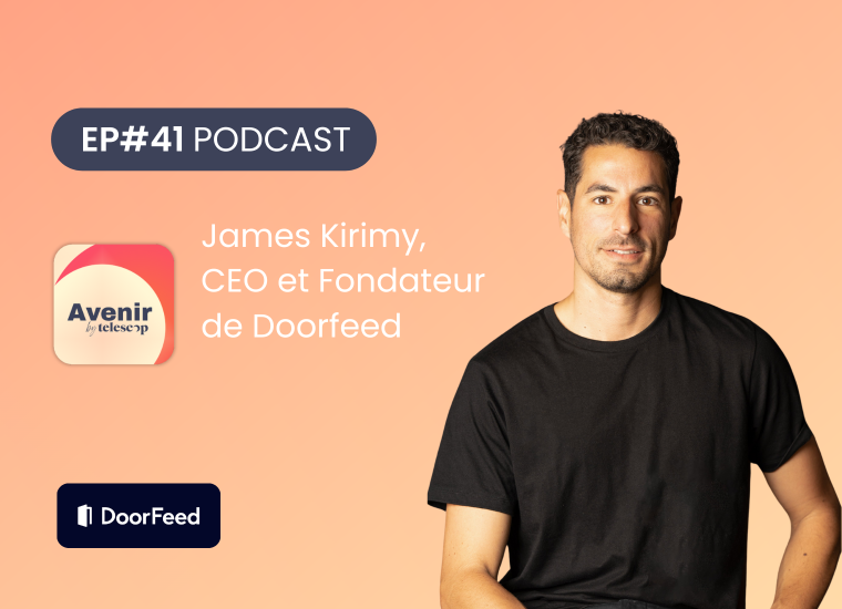 podcast Telescop avec James Kirimy CEO et Fondateur de Doorfeed