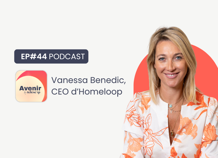 couverture du podcast Avenir avec Vanessa Benedic CEO d'Homeloop en invitée