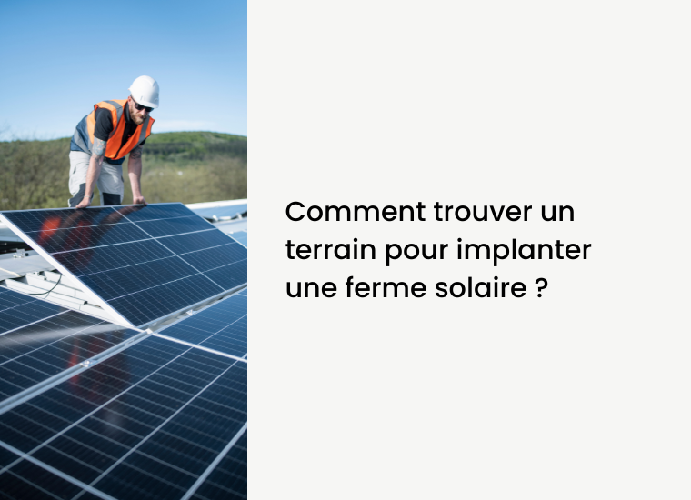 Comment trouver un terrain pour implanter sur ferme solaire ?